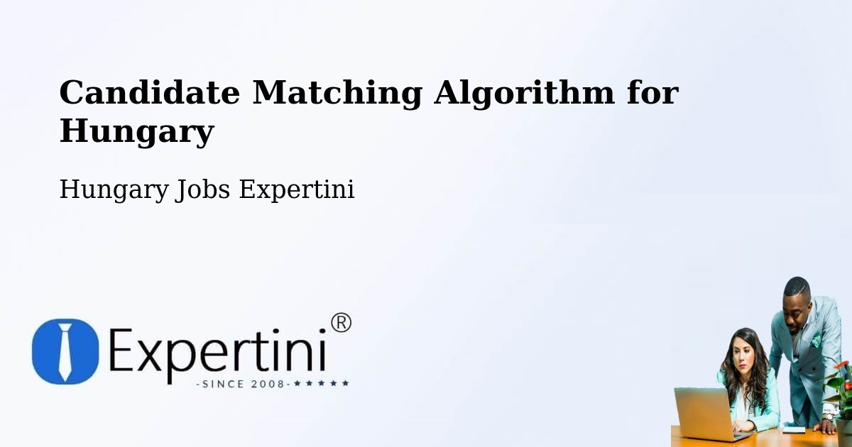 Candidate Matching Algorithm Overview – Péteri - Hungary Jobs Expertini
