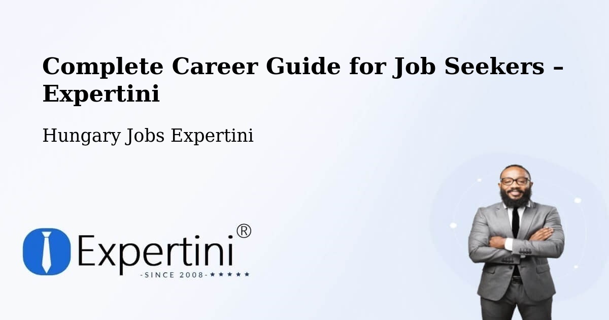 Career Guide for Job Seekers – Péteri - Péteri, Hungary Jobs Expertini