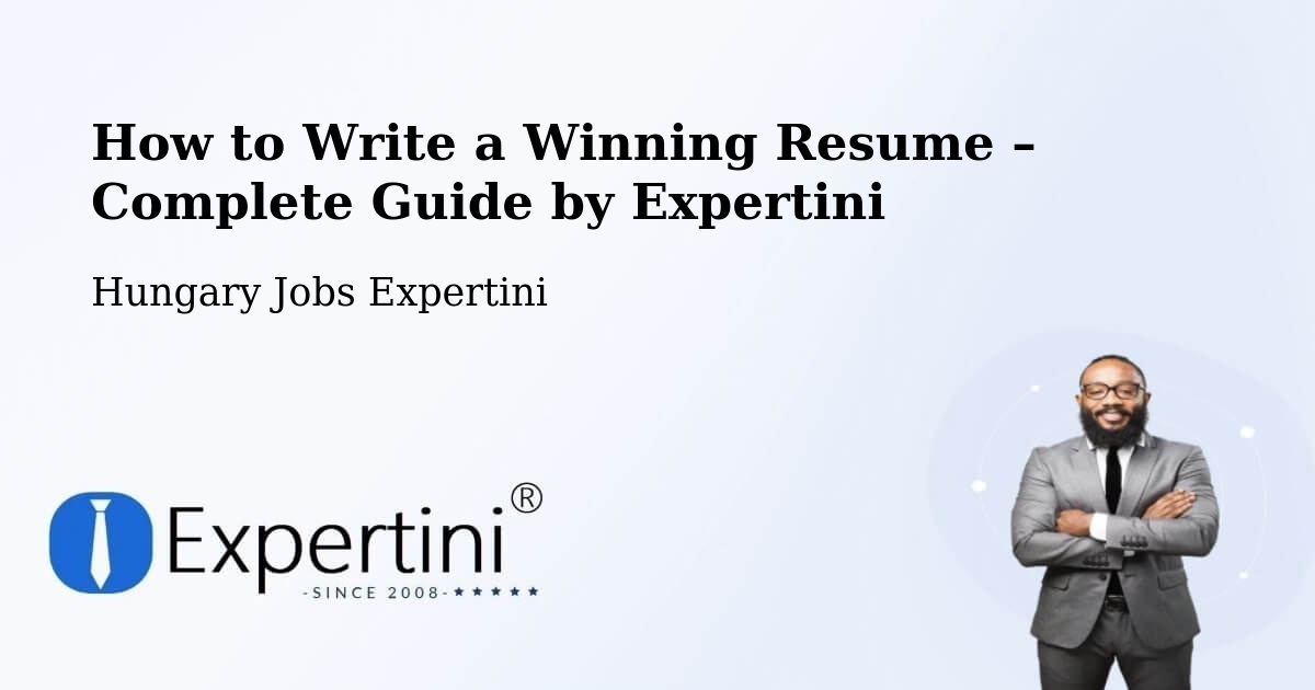 Resume Writing Guide for Job Seekers – Péteri - Péteri, Hungary Jobs Expertini